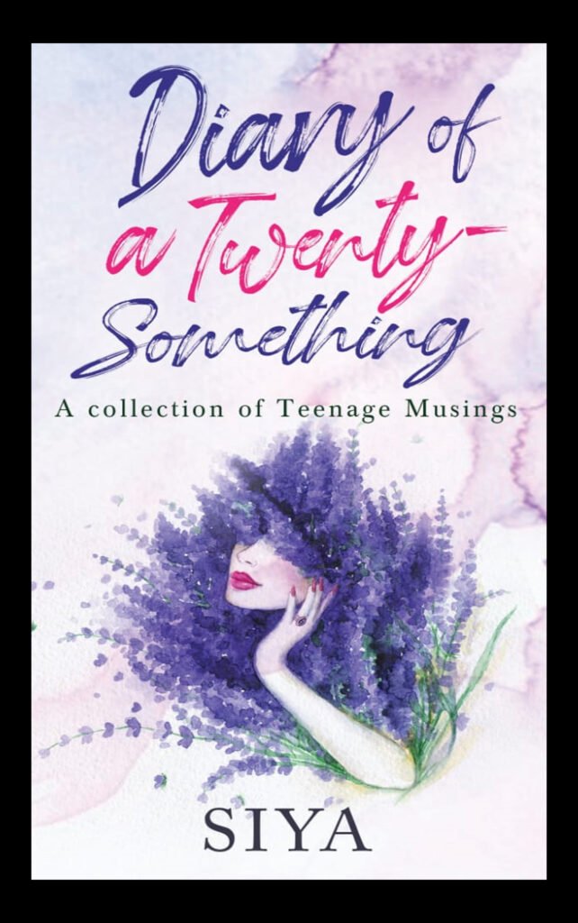 Diary of a Twenty-Something: A Collection of Teenage Musings