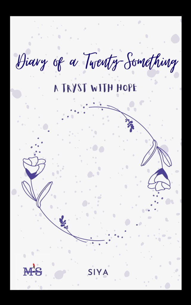 Diary of a Twenty-Something: A Tryst With Hope: A Young Woman's Attempt At Poetry Journaling